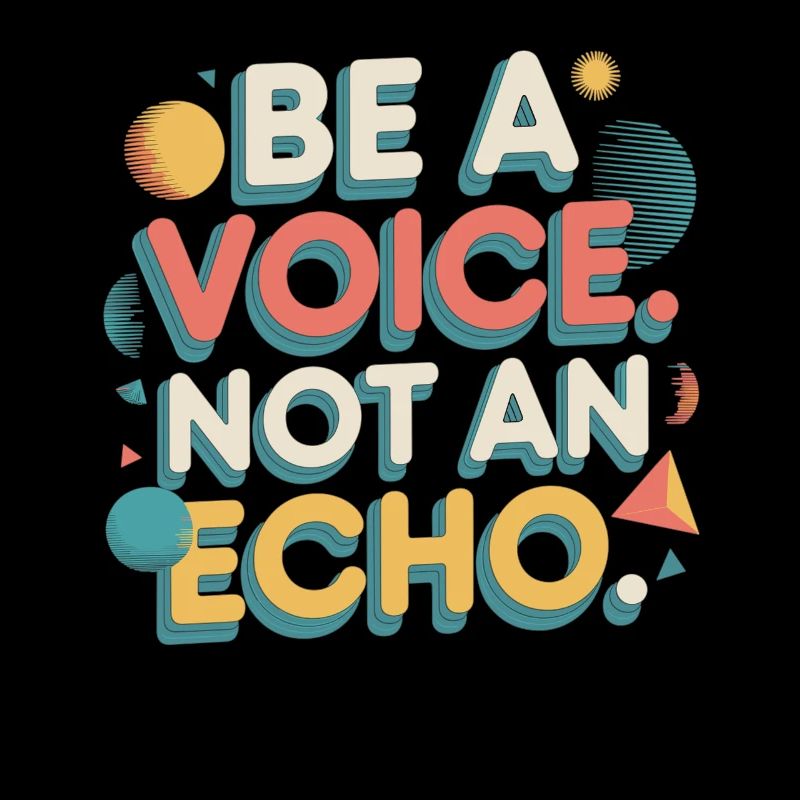 Be a Voice – Mutmacher Spruch im Retro Style