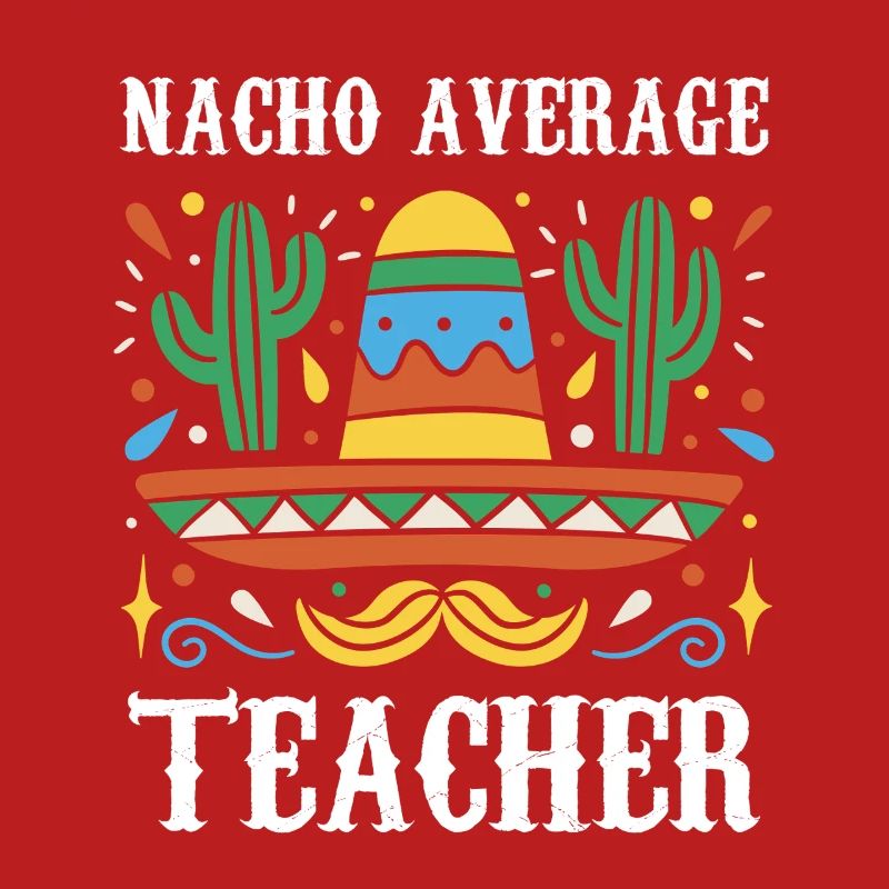 Nacho Average Lehrer