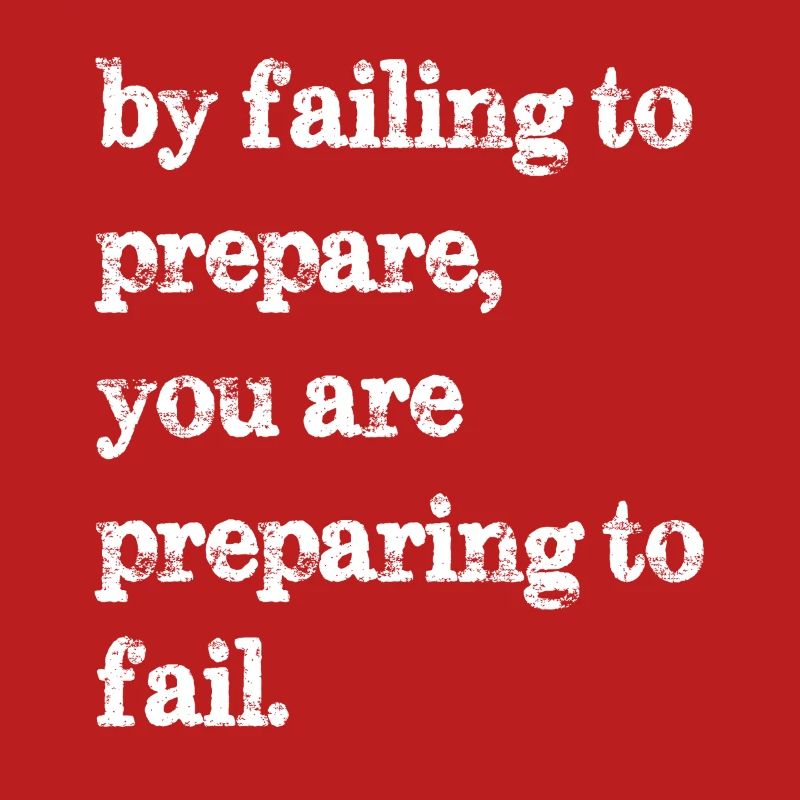 En ne vous préparant pas, vous vous préparez à l’échec