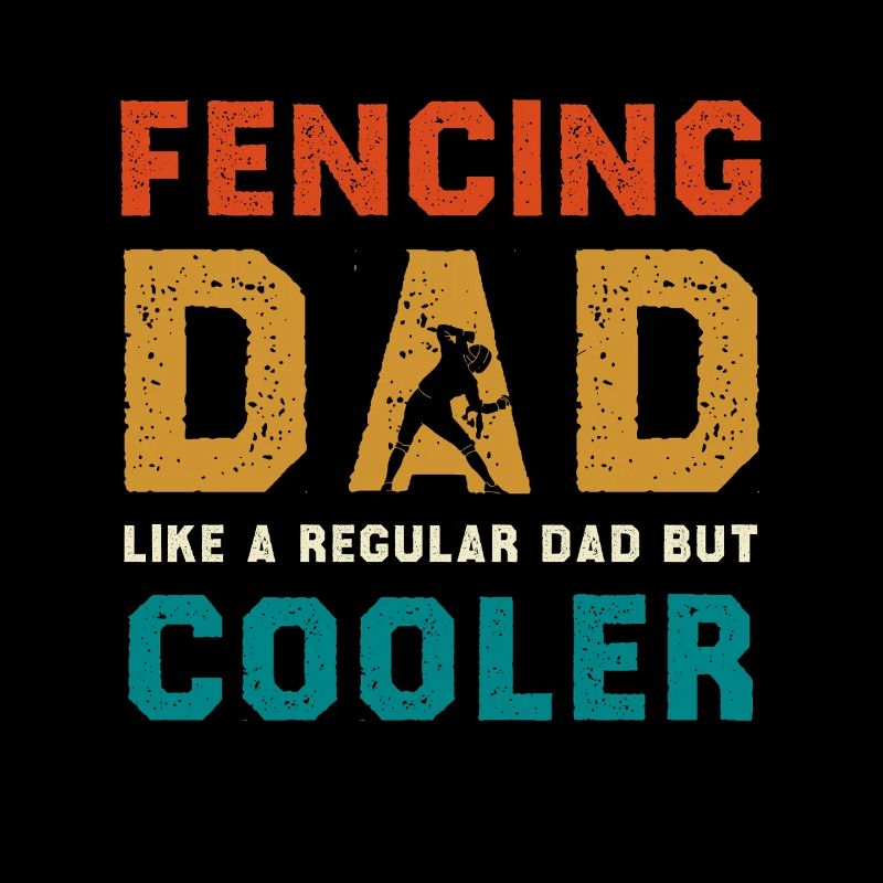 Fencing Dad Cooler Than Regular Dad
