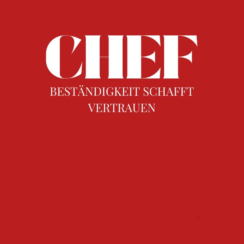 Chef Spruch Beständigkeit schafft Vertrauen