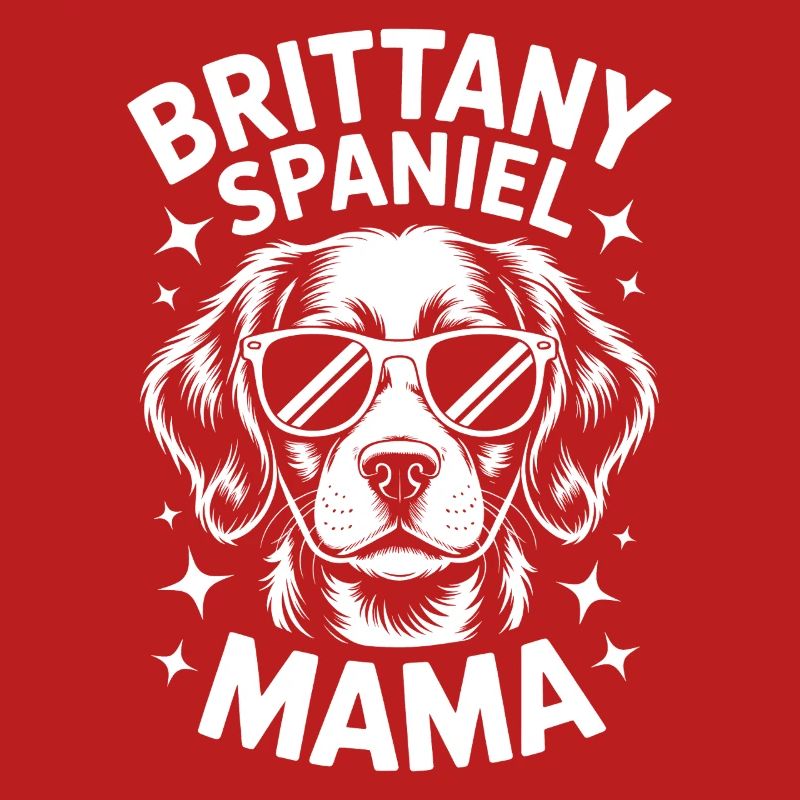 Brittany Spaniel Saying Brittany Spaniel Gift