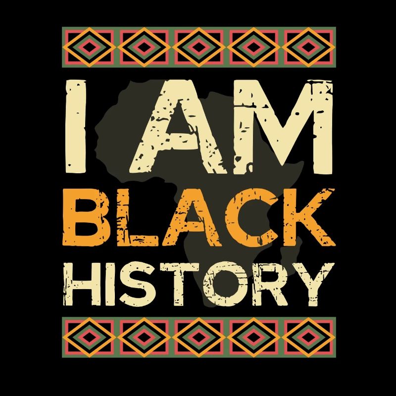 I Am Black History