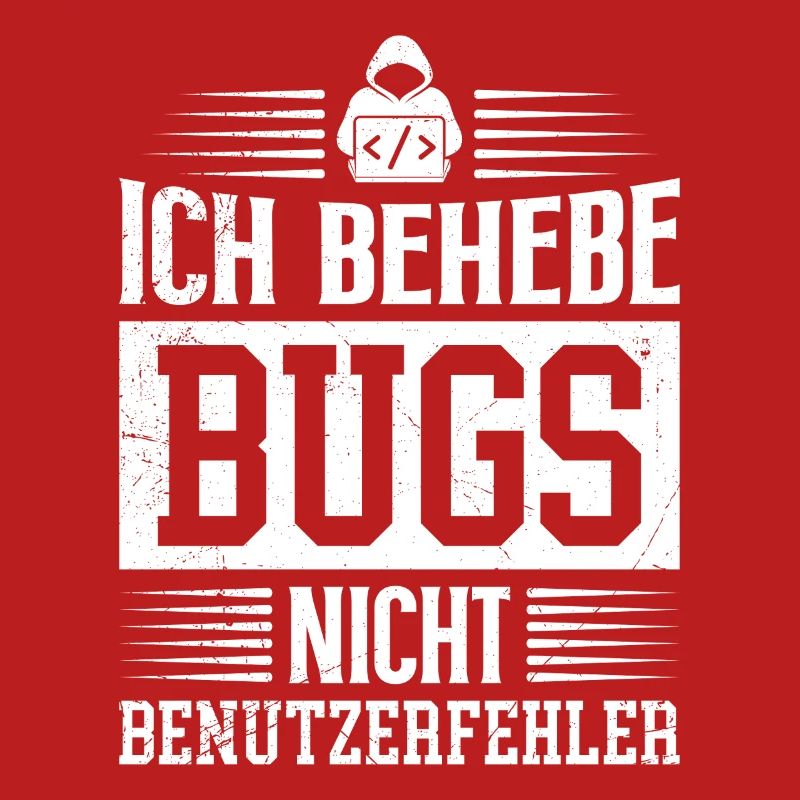 Coder ICH BEHEBE BUGS NICHT BENUTZERFEHLER LUSTIG