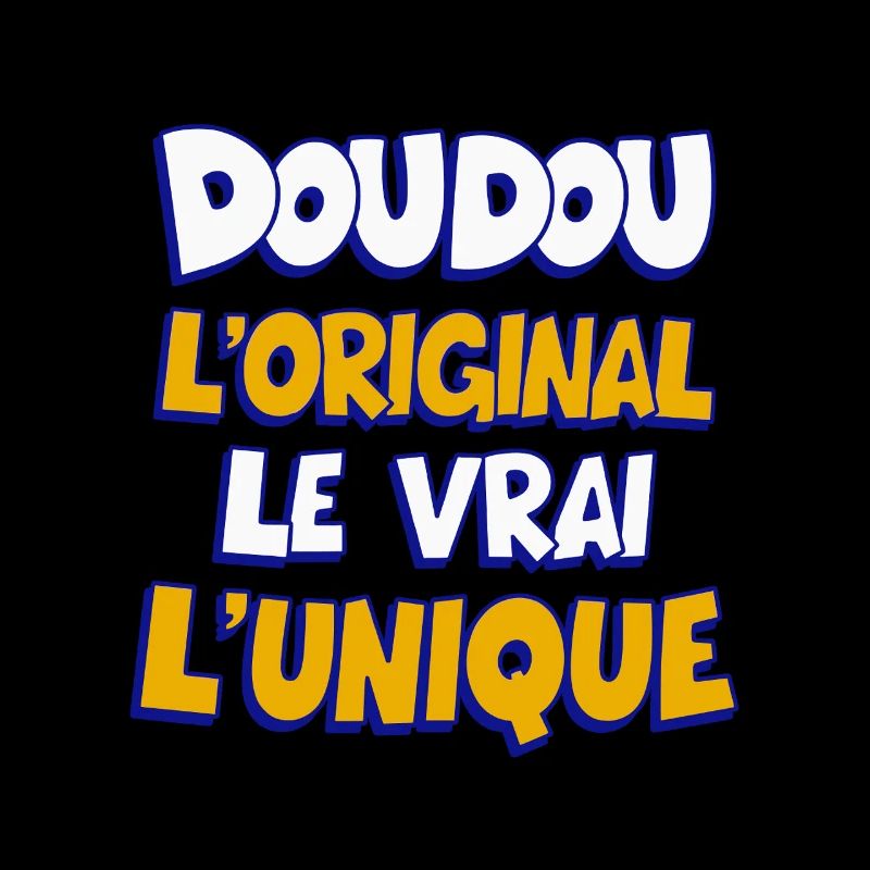 Doudou l’original le vrai l’unique Humour tendre