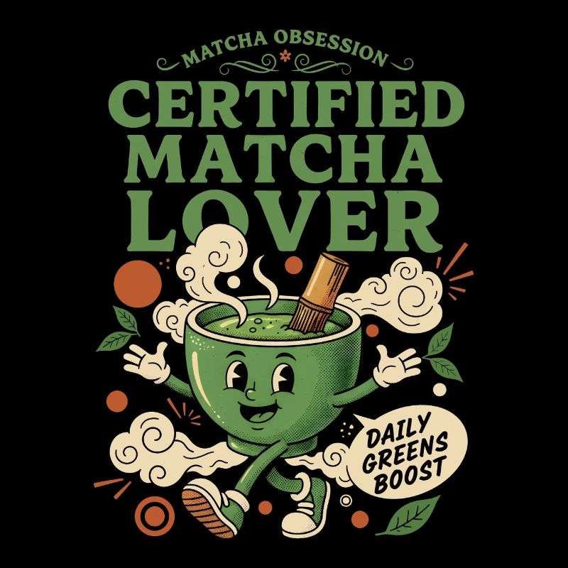 Matcha Obsession Certified Matcha Lover Daily