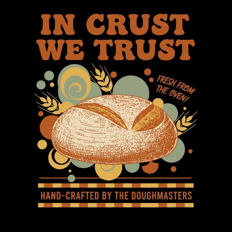 Sourdough Bread Baking Baker In Crust We Trust