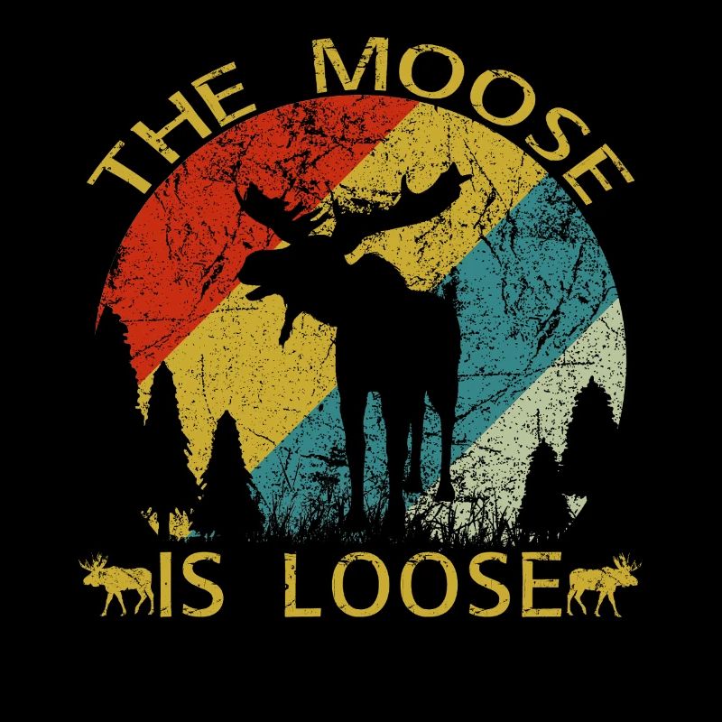 The Moose Is Loose Retro Vintage Wildlife