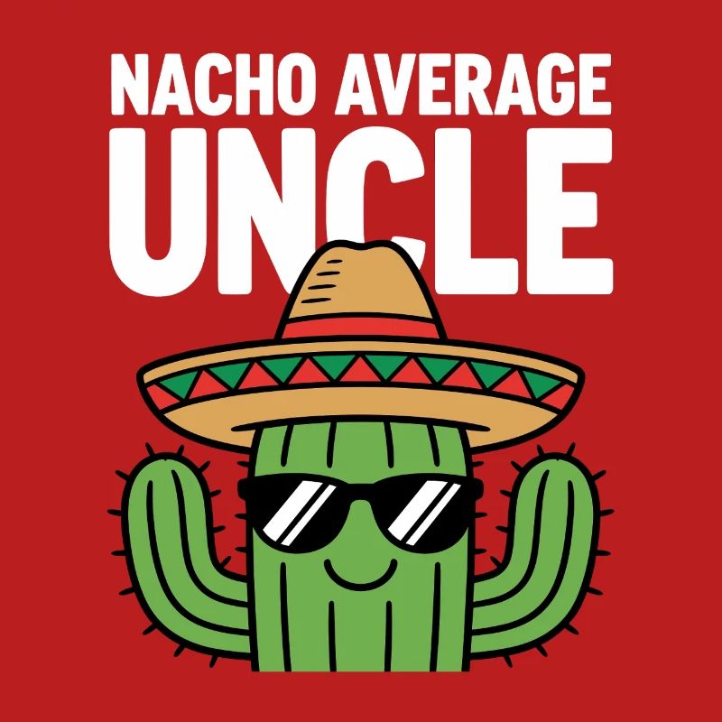 Nacho Oncle Drôle Cinq de Mayo