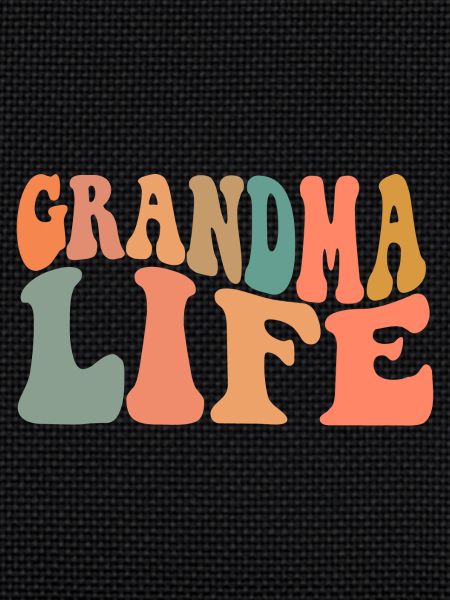 Grandma Life
