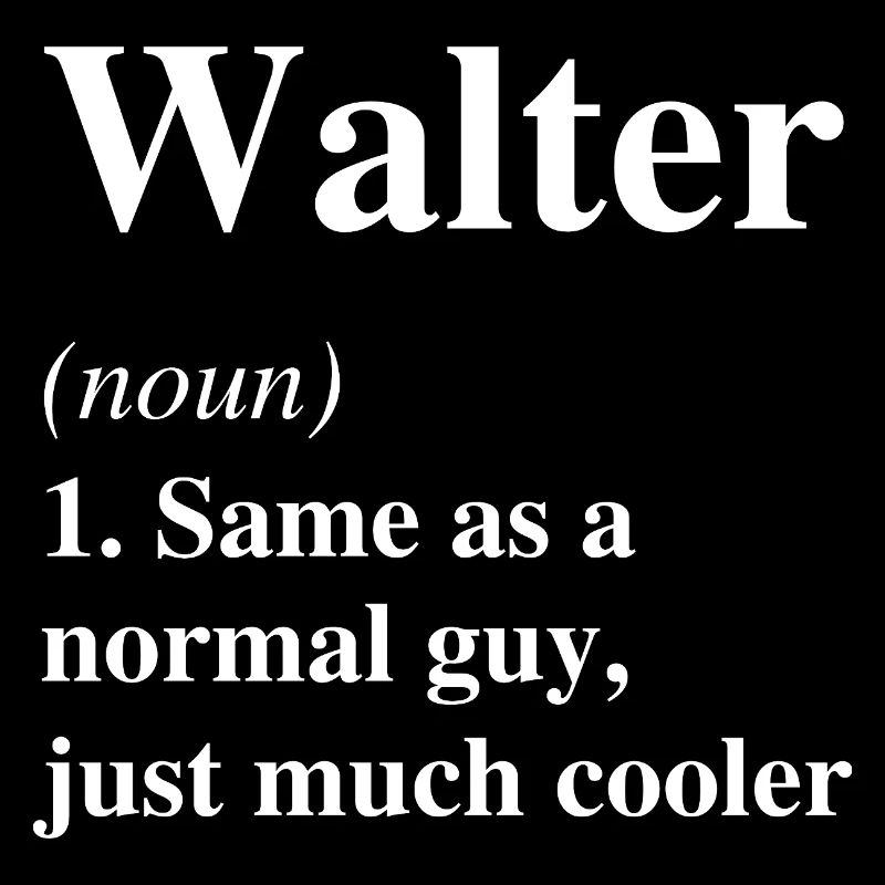 Walter Définition Cool Nom Dire Cadeau