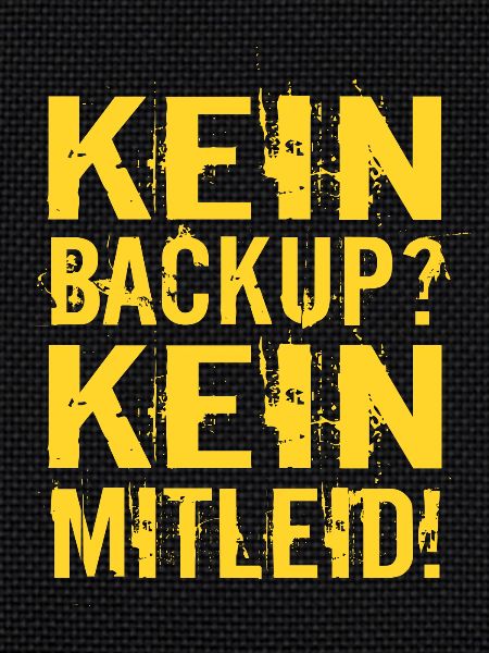 No backup? No pity!
