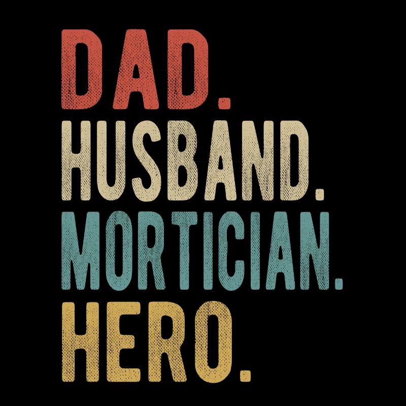 Undertaker Dad Husband Hero