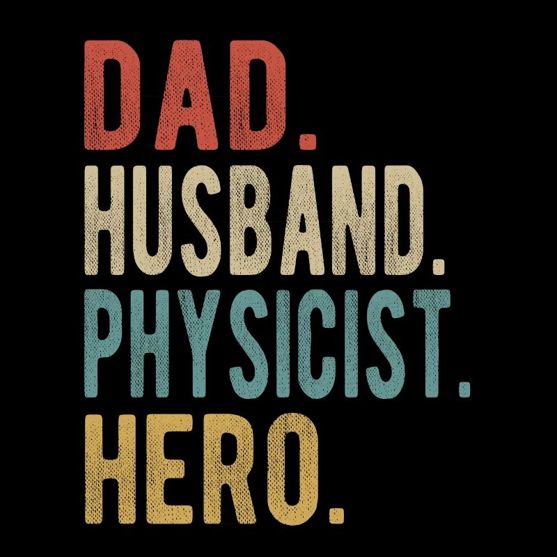 Physiker Papa Ehemann Held