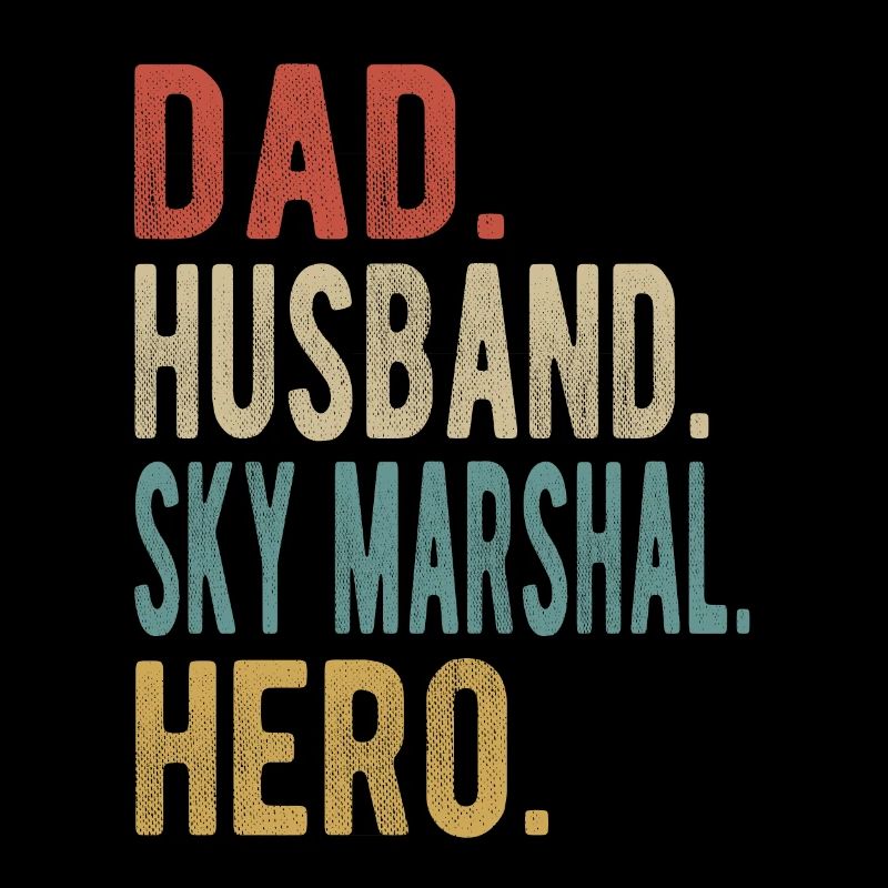 Sky Marshal Papa Husband Hero