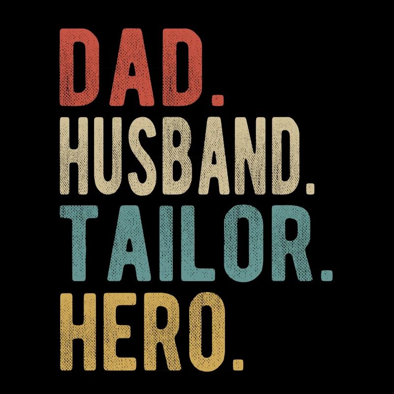 Tailor Papa Husband Hero