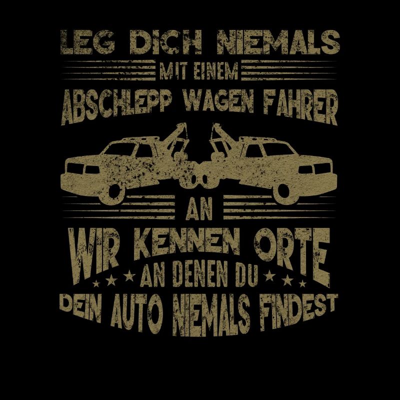 Abschleppdienst wir kennen Orte an denen du dein