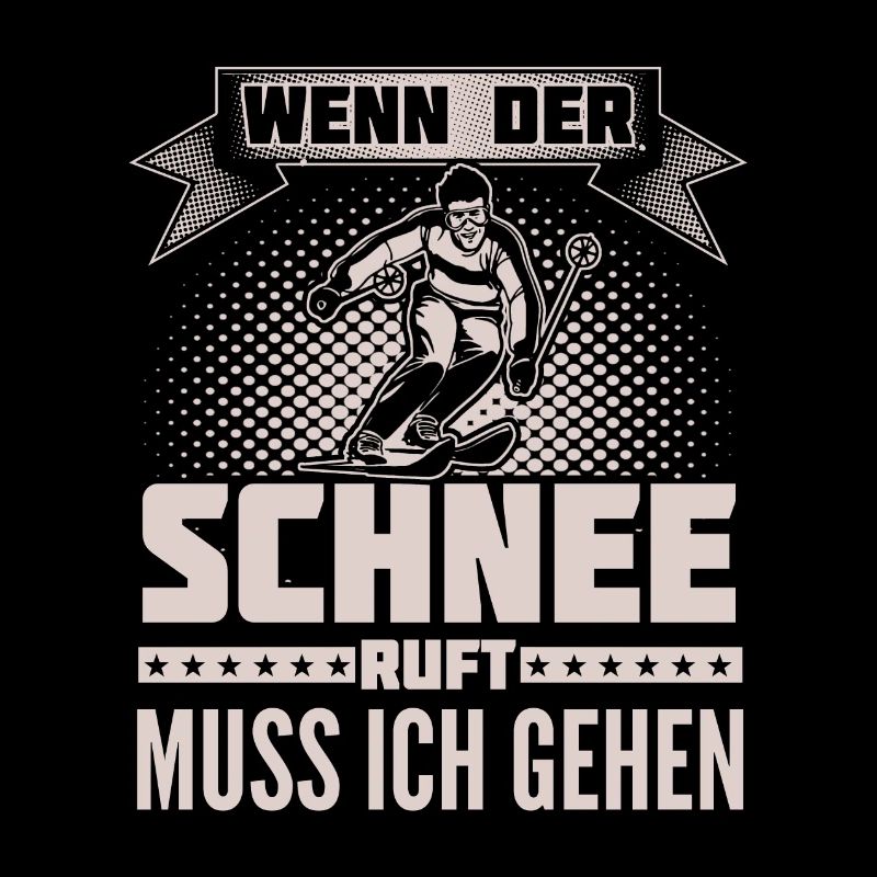 Skifahrer - Schnee ruft - Ich muss gehen