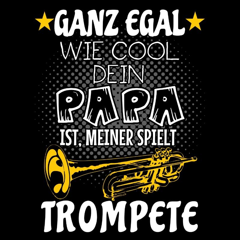 Mein Papa spielt Trompete