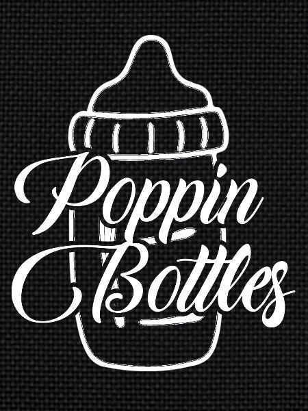 Poppin 'Bottles