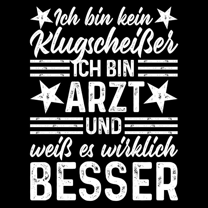 Arzt lustige Sprüche - Ich bin kein Klugscheißer