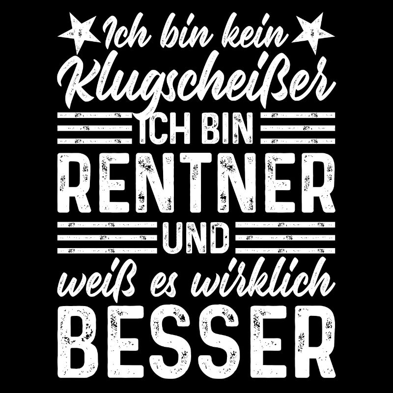 Rente Sprüche Klugscheißer lustiger Spruch Rentner