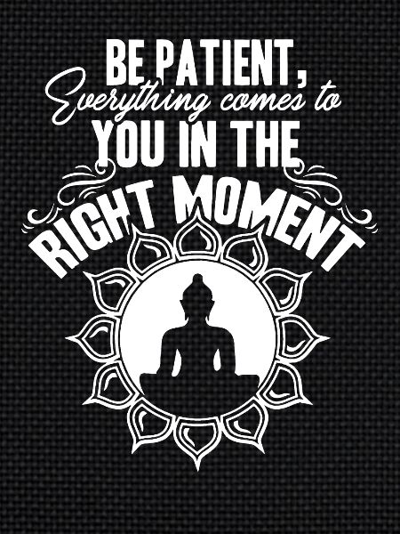 Buddha Be Patient