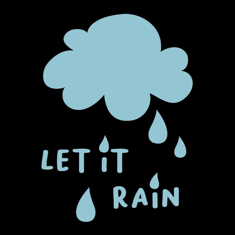 Let it Rain Wolke coole Sprüche Kinder Regen Drops