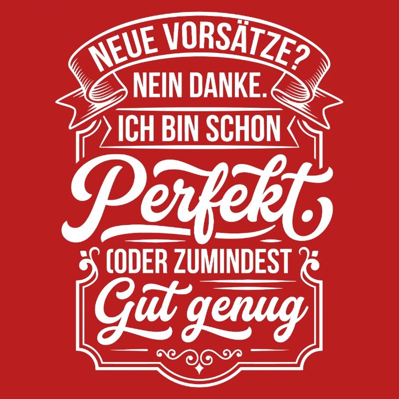 Perfekt oder gut genug Neujahrsscherz
