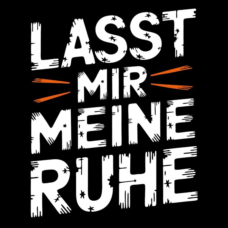 Lasst mir meine Ruhe - nicht stören