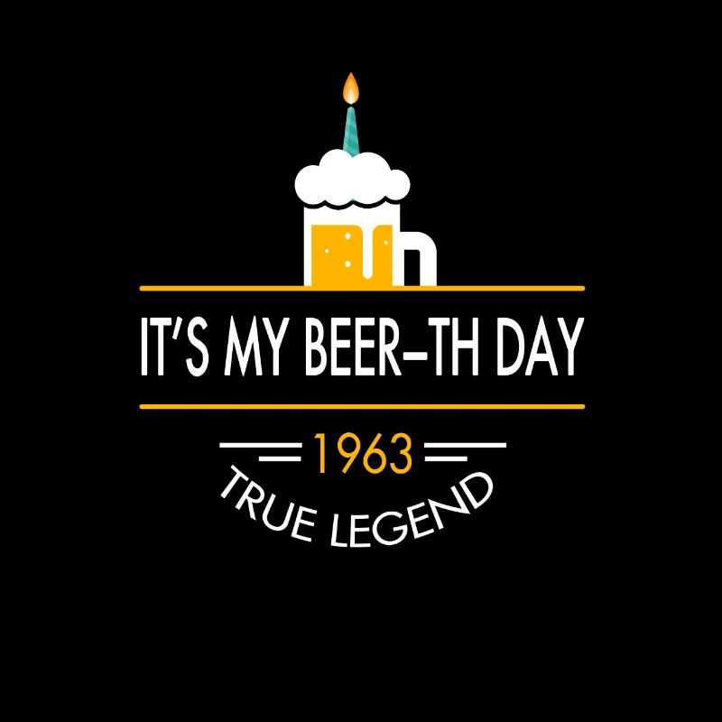 It s My Beer th Day 1963 True Legend
