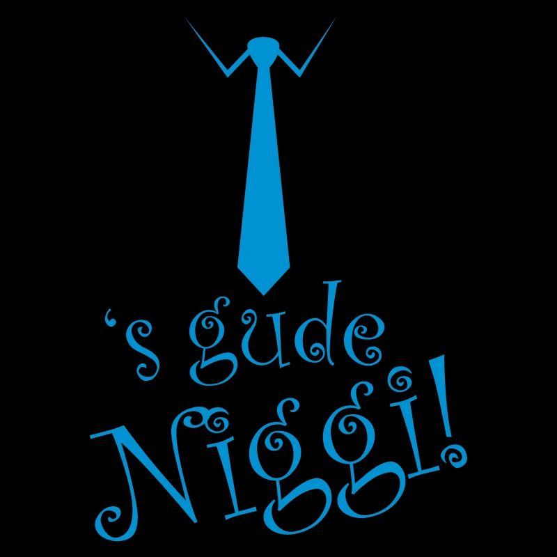 s gude Niggi!