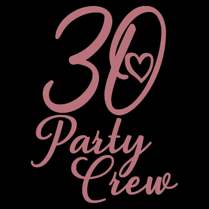 30 Party Crew 30th Birthday Party 30 ans
