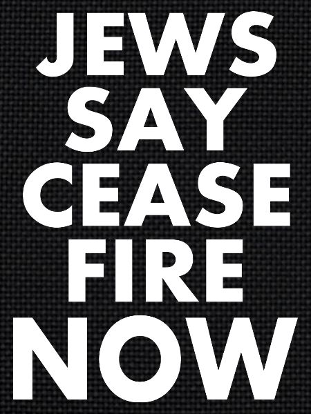 Jews say ceasefire now