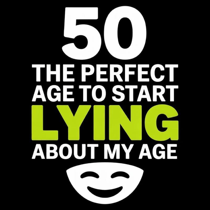 50 Perfect Age Commencer à mentir sur mon âge