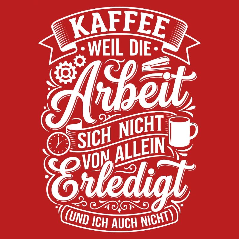 Coffee motivational saying – work rests, so do I