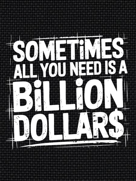 Billion Dollars