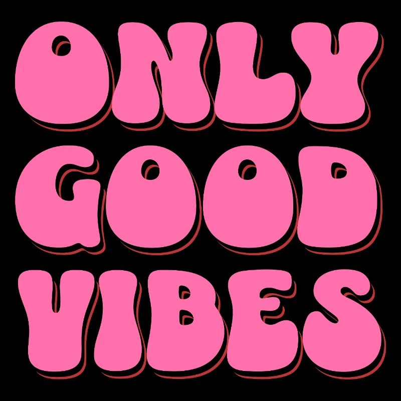 Positive Vibes – Good Energy