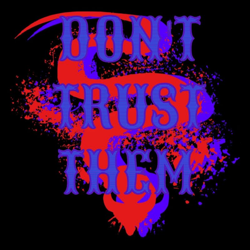 Don't Trust Them – Dark Statement Graphics