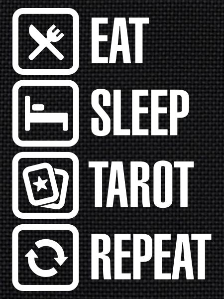 Eat Sleep Tarot Repeat