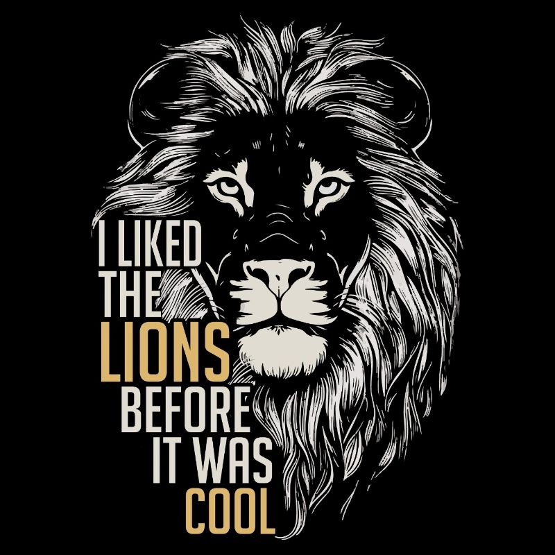 I Liked The Lions Before It Was Cool Tees | Lions