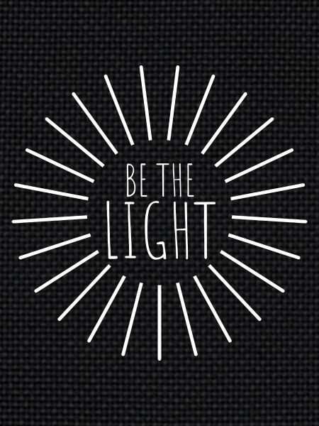 be the light