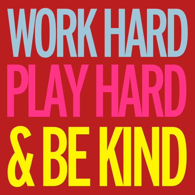 Work Hard