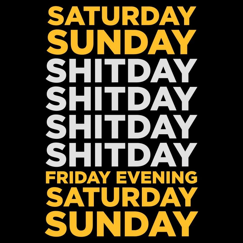 Der Scheißtag in einer Woche!