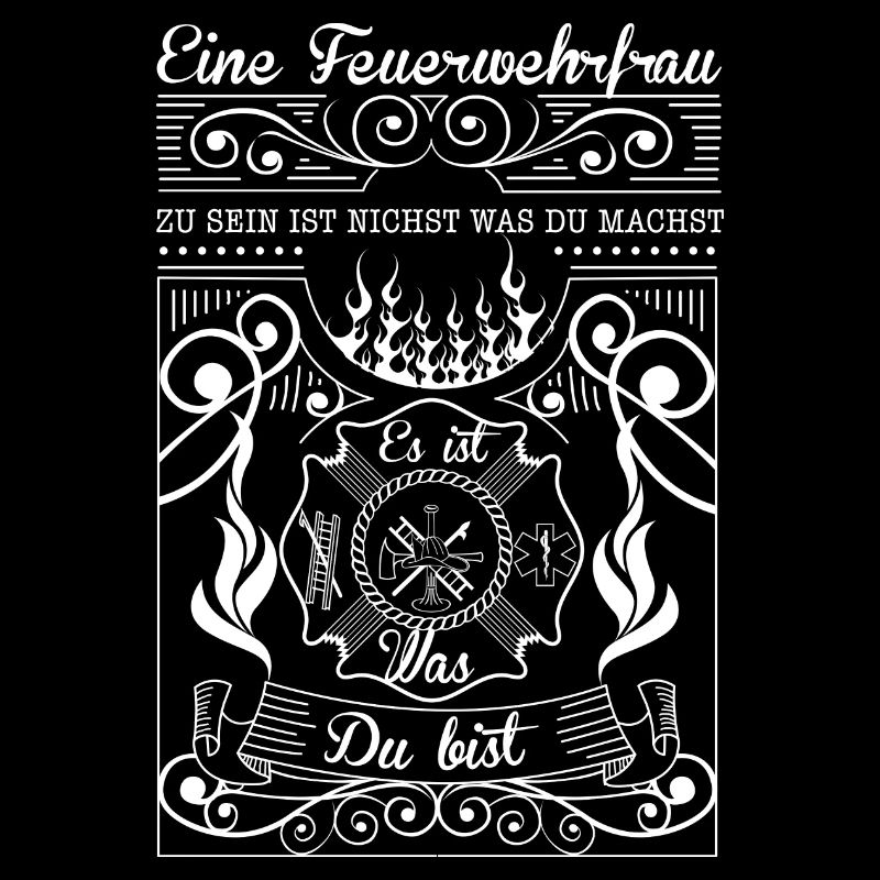 Feuerwehr Tshirt-Was du bist