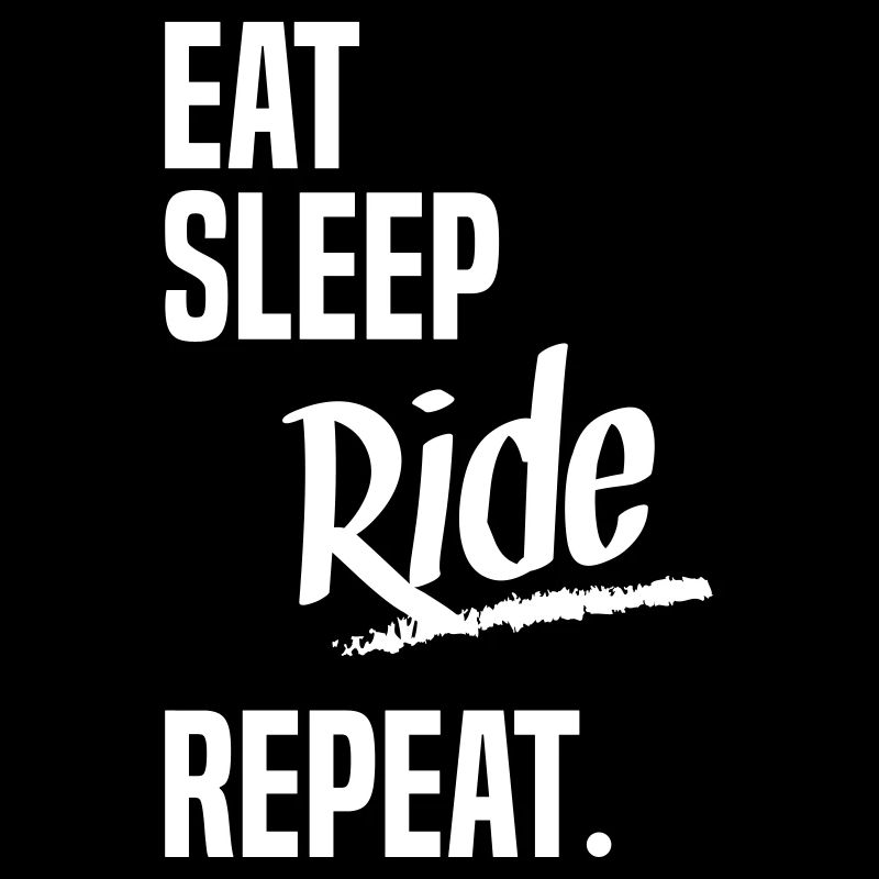 EAT SLEEP RIDE