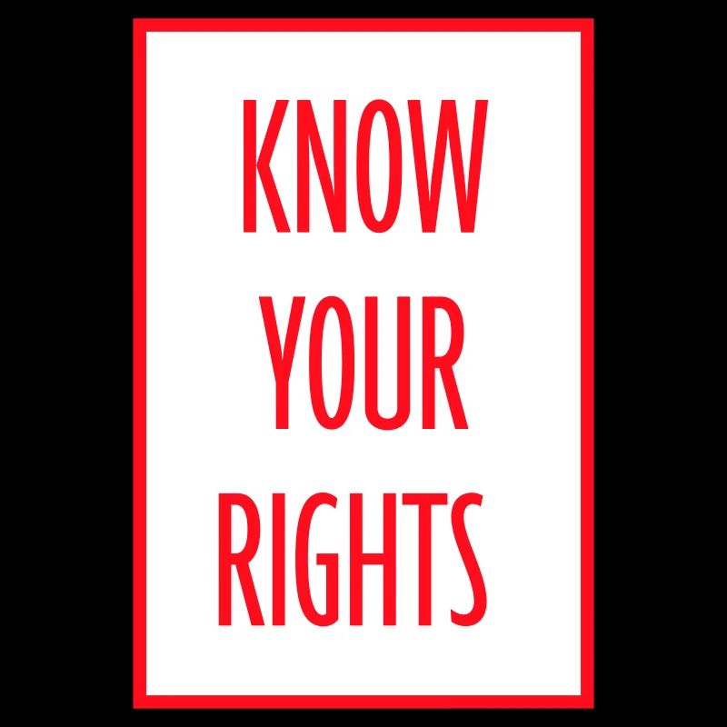 Know Your Rights Activism Justice Freedom