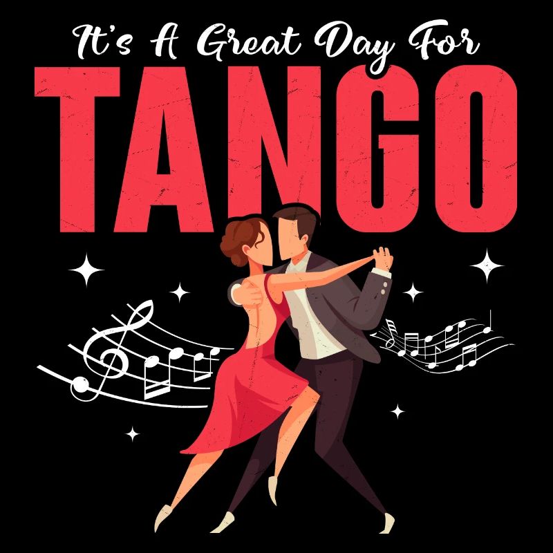 It's A Great Day For Tango Latin Music Tango Dance