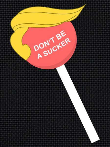 Don't be a sucker