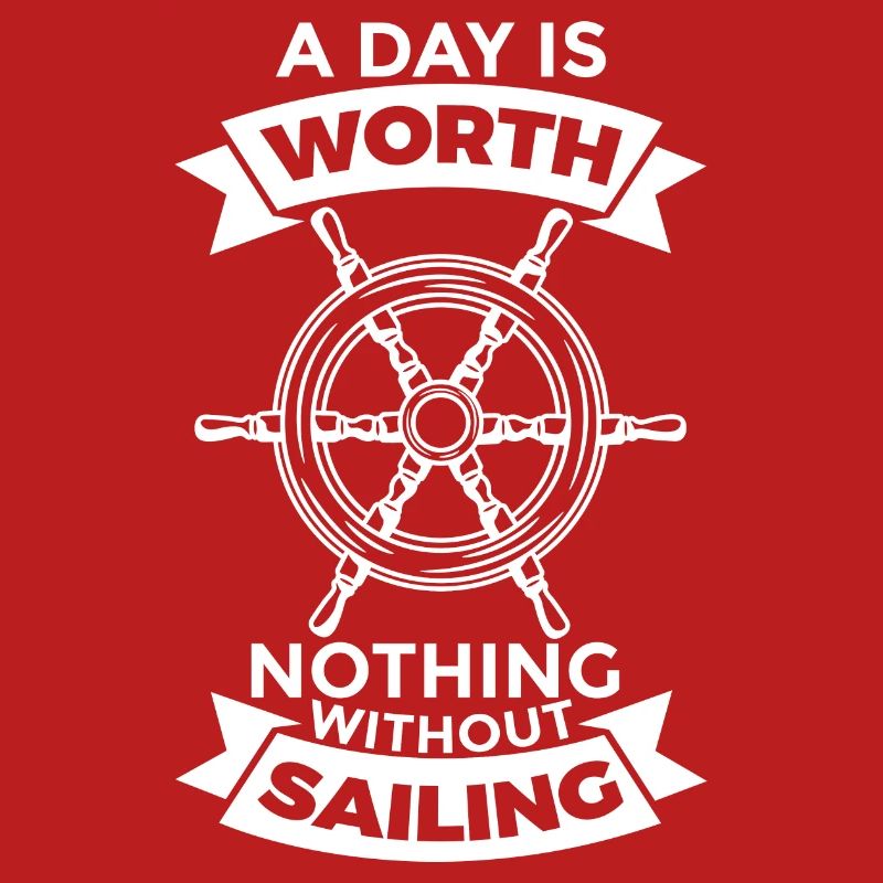 A day is worth nothing without sailing